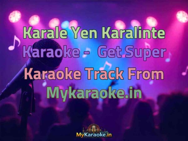 Karale Yen Karalinte  Karaoke - Get Super Karaoke Track from Mykaraoke.in