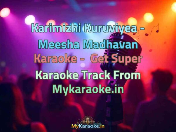 Karimizhi Kuruviyea - Meesha Madhavan  Karaoke - Get Super Karaoke Track from Mykaraoke.in