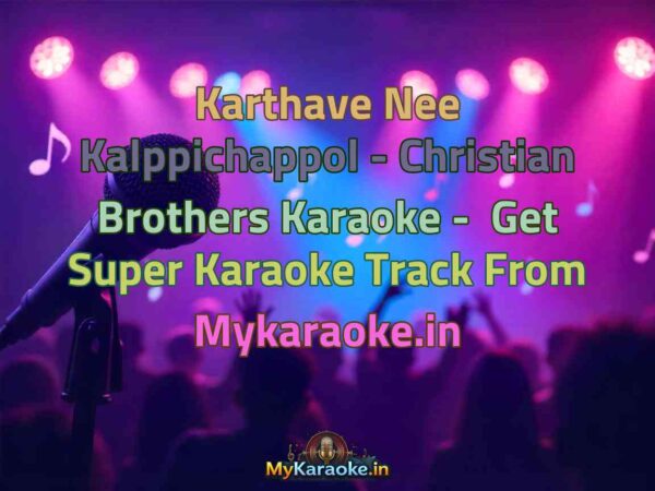 Karthave Nee Kalppichappol - Christian Brothers  Karaoke - Get Super Karaoke Track from Mykaraoke.in