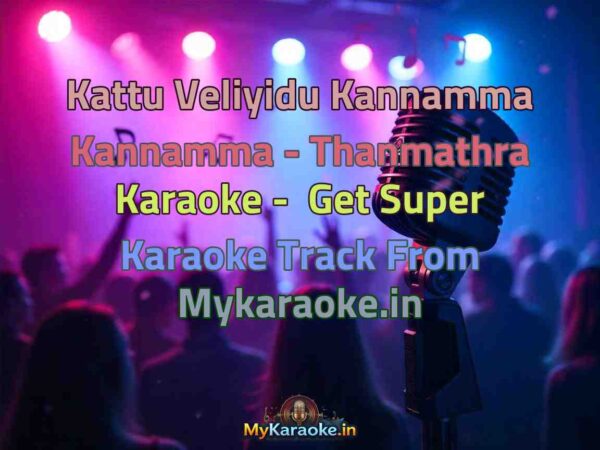 Kattu Veliyidu Kannamma Kannamma - Thanmathra  Karaoke - Get Super Karaoke Track from Mykaraoke.in
