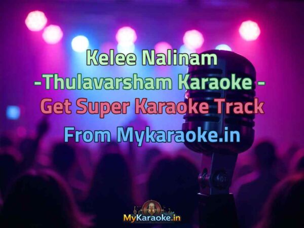 Kelee Nalinam -Thulavarsham  Karaoke - Get Super Karaoke Track from Mykaraoke.in