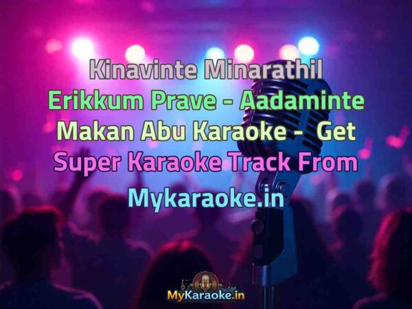 Kinavinte Minarathil Erikkum Prave - Aadaminte Makan Abu  Karaoke - Get Super Karaoke Track from Mykaraoke.in