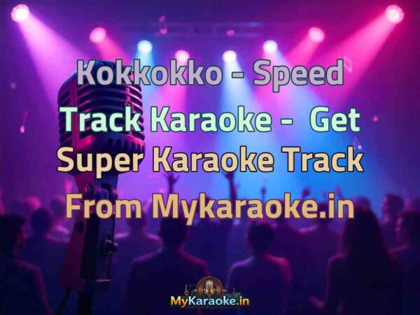 Kokkokko - Speed Track  Karaoke - Get Super Karaoke Track from Mykaraoke.in