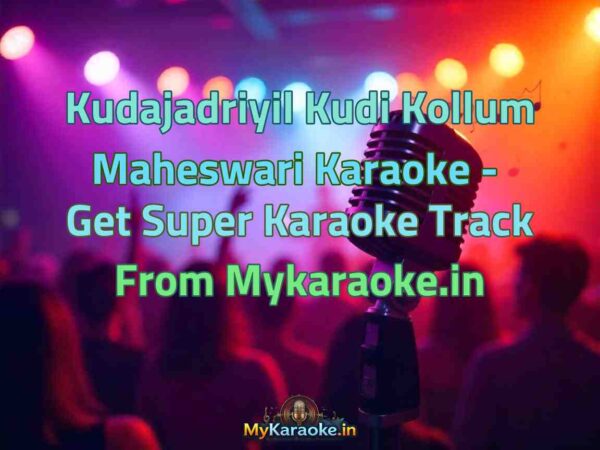 Kudajadriyil Kudi Kollum Maheswari  Karaoke - Get Super Karaoke Track from Mykaraoke.in