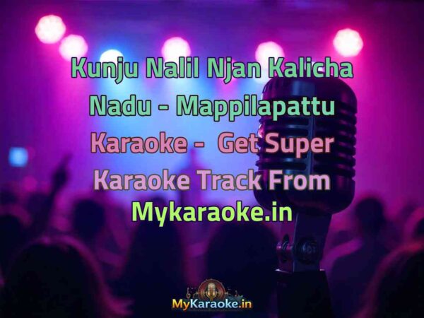 Kunju Nalil Njan Kalicha Nadu - Mappilapattu  Karaoke - Get Super Karaoke Track from Mykaraoke.in