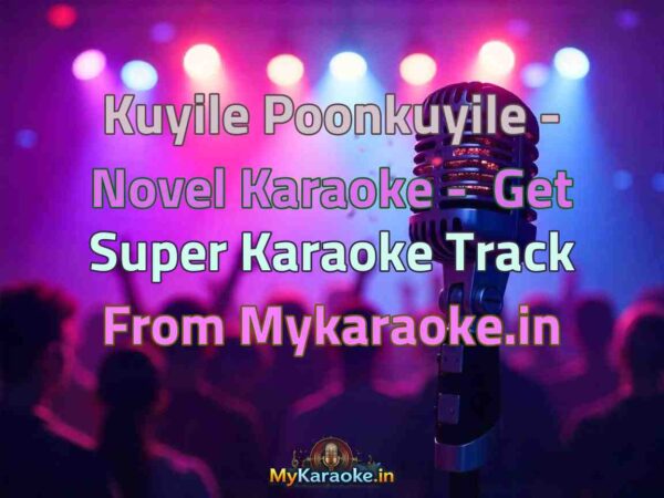Kuyile Poonkuyile - Novel  Karaoke - Get Super Karaoke Track from Mykaraoke.in