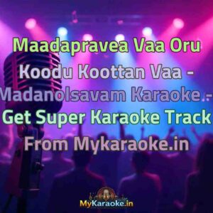 Maadapravea Vaa Oru Koodu Koottan Vaa - Madanolsavam  Karaoke - Get Super Karaoke Track from Mykaraoke.in