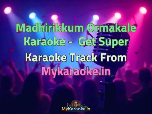 Madhirikkum Ormakale  Karaoke - Get Super Karaoke Track from Mykaraoke.in