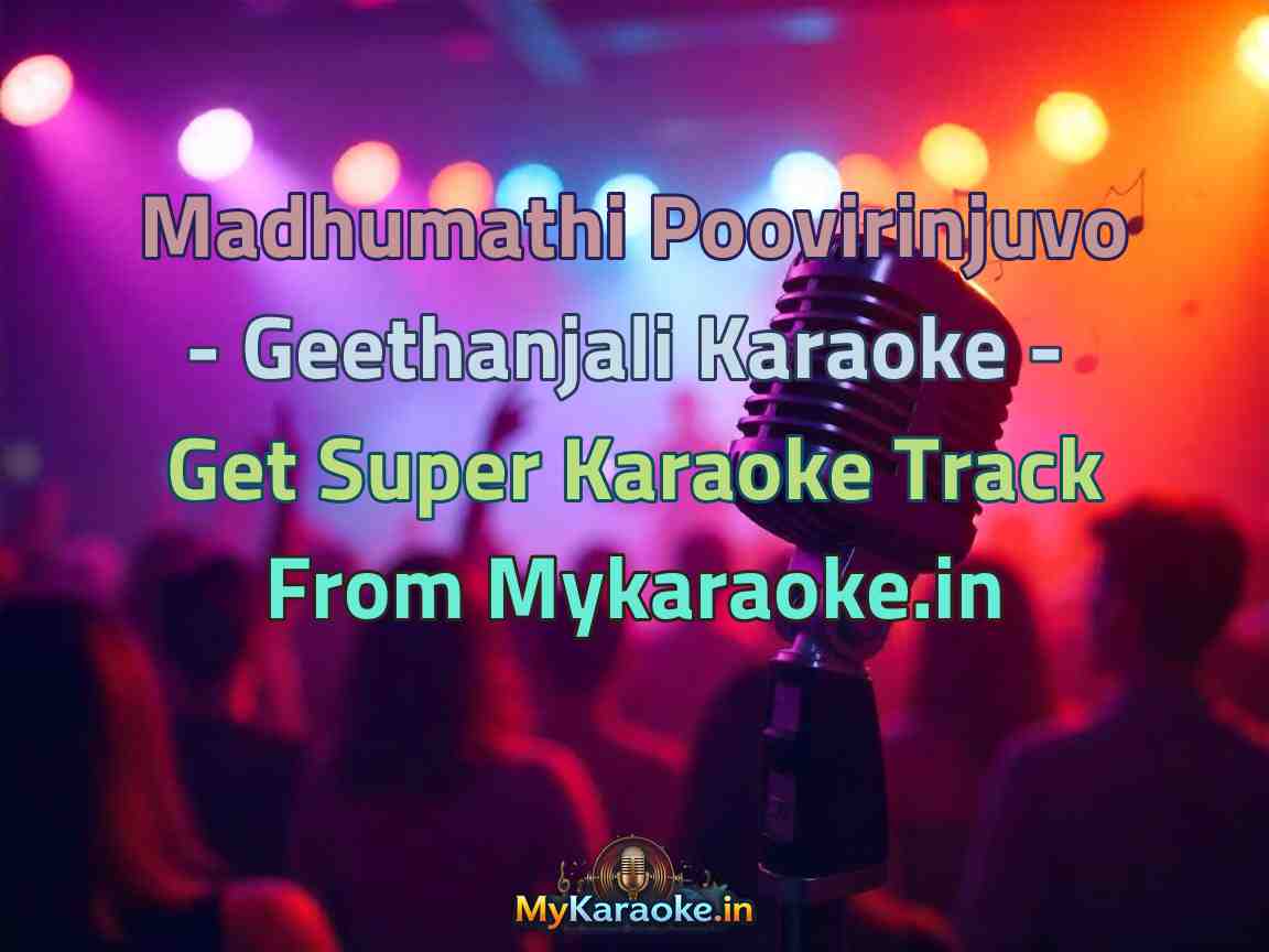 Madhumathi Poovirinjuvo - Geethanjali Karaoke - Get Super Karaoke Track from Mykaraoke.in