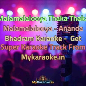 Malamalalooya Thaka Thaka Malamalalooya - Ananda Bhadram  Karaoke - Get Super Karaoke Track from Mykaraoke.in
