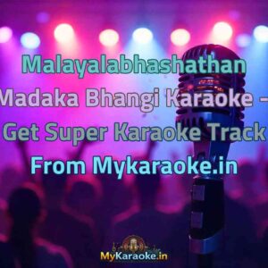 Malayalabhashathan Madaka Bhangi  Karaoke - Get Super Karaoke Track from Mykaraoke.in