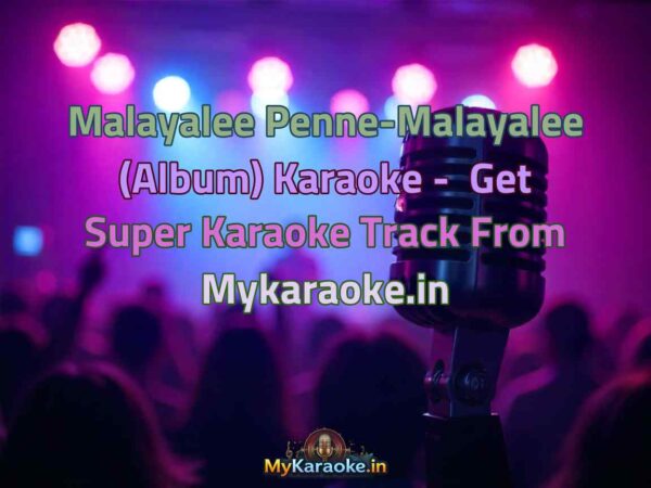 Malayalee Penne-Malayalee (Album)  Karaoke - Get Super Karaoke Track from Mykaraoke.in