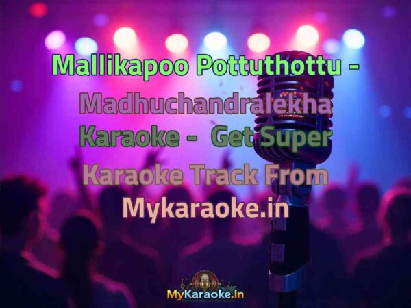 Mallikapoo Pottuthottu - Madhuchandralekha  Karaoke - Get Super Karaoke Track from Mykaraoke.in