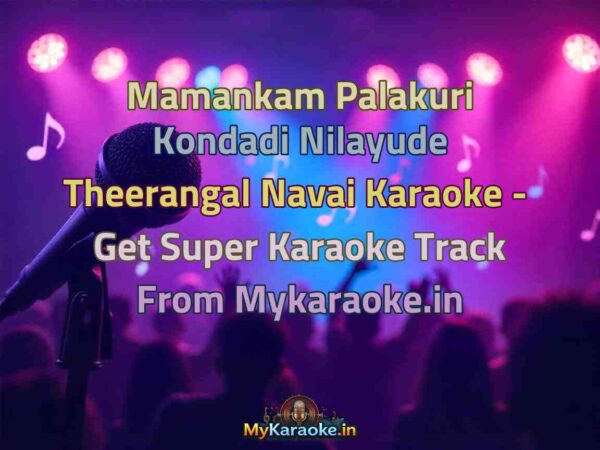 Mamankam Palakuri Kondadi Nilayude Theerangal Navai  Karaoke - Get Super Karaoke Track from Mykaraoke.in