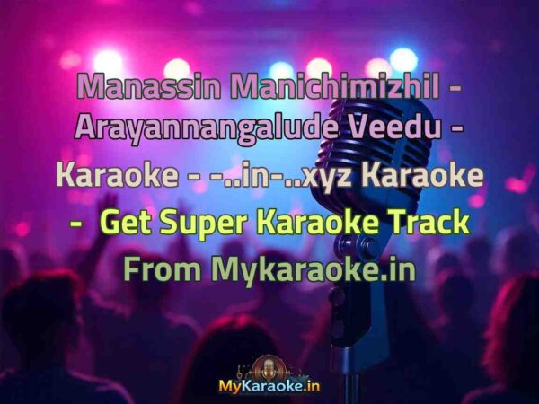 Manassin Manichimizhil - Arayannangalude Veedu - Karaoke - -..in-..xyz  Karaoke - Get Super Karaoke Track from Mykaraoke.in
