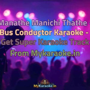 Manathe Manichi Thathe - Bus Conductor  Karaoke - Get Super Karaoke Track from Mykaraoke.in