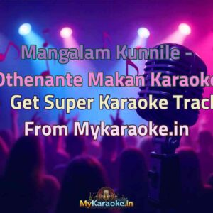 Mangalam Kunnile - Othenante Makan  Karaoke - Get Super Karaoke Track from Mykaraoke.in