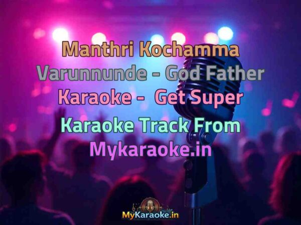 Manthri Kochamma Varunnunde - God Father  Karaoke - Get Super Karaoke Track from Mykaraoke.in