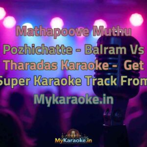Mathapoove Muthu Pozhichatte - Balram Vs Tharadas  Karaoke - Get Super Karaoke Track from Mykaraoke.in