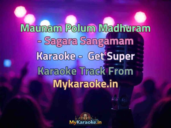 Maunam Polum Madhuram - Sagara Sangamam  Karaoke - Get Super Karaoke Track from Mykaraoke.in