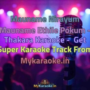 Mauname Nirayum Mauname Ethile Pokum - Thakara  Karaoke - Get Super Karaoke Track from Mykaraoke.in