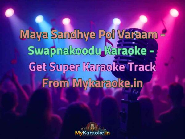 Maya Sandhye Poi Varaam - Swapnakoodu  Karaoke - Get Super Karaoke Track from Mykaraoke.in