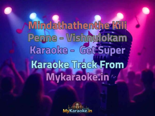 Mindathathenthe Kili Penne - Vishnulokam  Karaoke - Get Super Karaoke Track from Mykaraoke.in