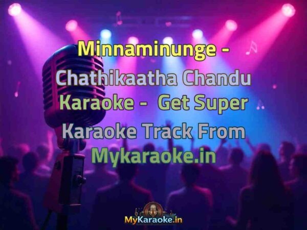 Minnaminunge - Chathikaatha Chandu  Karaoke - Get Super Karaoke Track from Mykaraoke.in