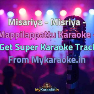Misariya - Misriya - Mappilappattu  Karaoke - Get Super Karaoke Track from Mykaraoke.in
