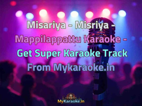 Misariya - Misriya - Mappilappattu  Karaoke - Get Super Karaoke Track from Mykaraoke.in