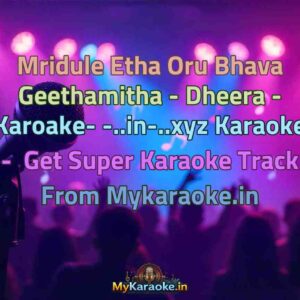 Mridule Etha Oru Bhava Geethamitha - Dheera - Karoake- -..in-..xyz  Karaoke - Get Super Karaoke Track from Mykaraoke.in