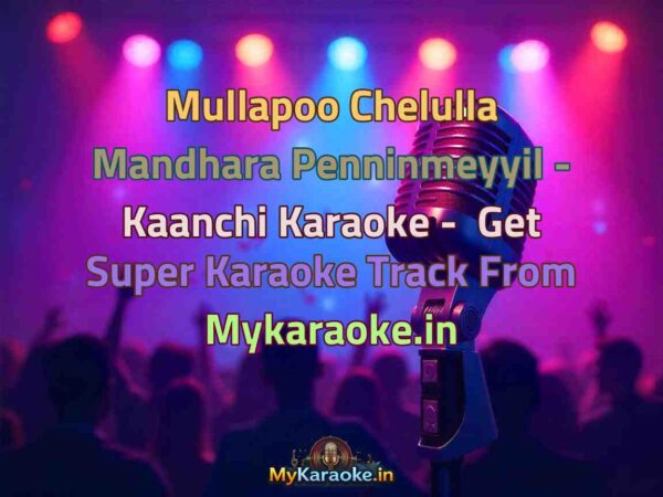 Mullapoo Chelulla Mandhara Penninmeyyil - Kaanchi  Karaoke - Get Super Karaoke Track from Mykaraoke.in