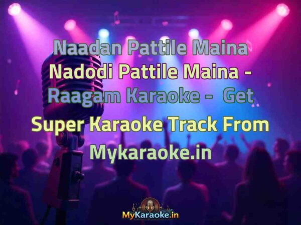 Naadan Pattile Maina Nadodi Pattile Maina - Raagam  Karaoke - Get Super Karaoke Track from Mykaraoke.in