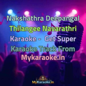 Nakshathra Deepangal Thilangee Navarathri  Karaoke - Get Super Karaoke Track from Mykaraoke.in