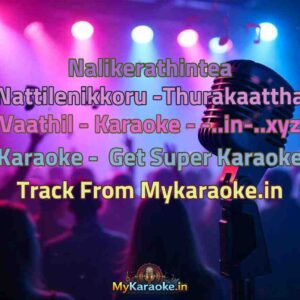 Nalikerathintea Nattilenikkoru -Thurakaattha Vaathil - Karaoke - -..in-..xyz  Karaoke - Get Super Karaoke Track from Mykaraoke.in
