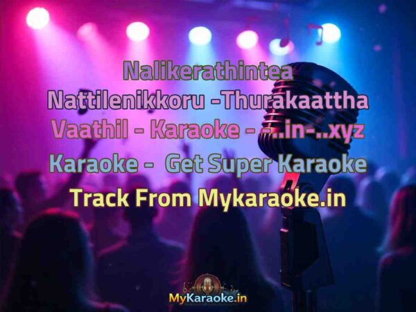 Nalikerathintea Nattilenikkoru -Thurakaattha Vaathil - Karaoke - -..in-..xyz  Karaoke - Get Super Karaoke Track from Mykaraoke.in
