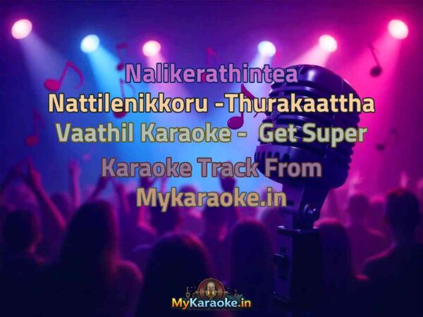 Nalikerathintea Nattilenikkoru -Thurakaattha Vaathil  Karaoke - Get Super Karaoke Track from Mykaraoke.in