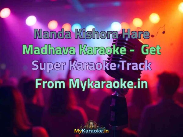 Nanda Kishora Hare Madhava  Karaoke - Get Super Karaoke Track from Mykaraoke.in