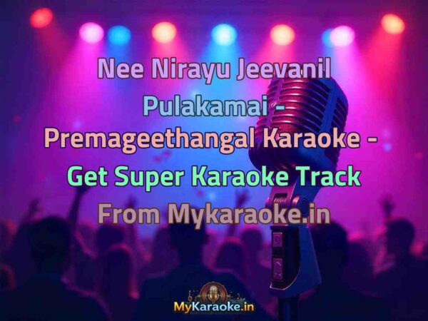 Nee Nirayu Jeevanil Pulakamai - Premageethangal  Karaoke - Get Super Karaoke Track from Mykaraoke.in