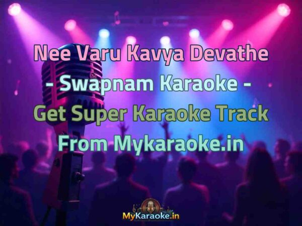 Nee Varu Kavya Devathe - Swapnam  Karaoke - Get Super Karaoke Track from Mykaraoke.in