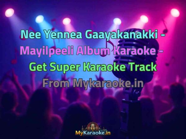 Nee Yennea Gaayakanakki - Mayilpeeli Album  Karaoke - Get Super Karaoke Track from Mykaraoke.in