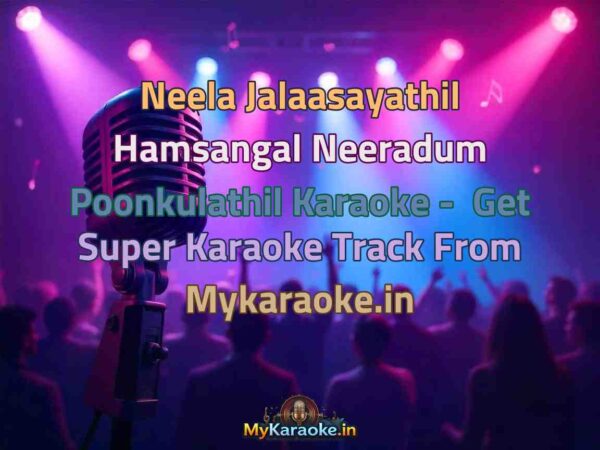 Neela Jalaasayathil Hamsangal Neeradum Poonkulathil  Karaoke - Get Super Karaoke Track from Mykaraoke.in