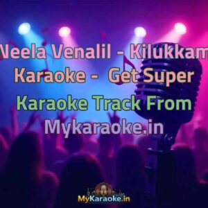 Neela Venalil - Kilukkam  Karaoke - Get Super Karaoke Track from Mykaraoke.in