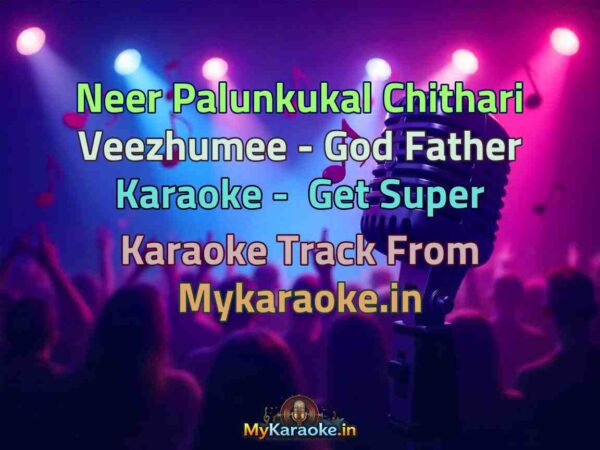 Neer Palunkukal Chithari Veezhumee - God Father  Karaoke - Get Super Karaoke Track from Mykaraoke.in