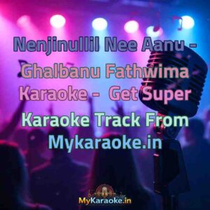 Nenjinullil Nee Aanu - Ghalbanu Fathwima  Karaoke - Get Super Karaoke Track from Mykaraoke.in