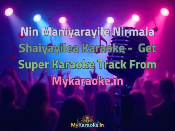 Nin Maniyarayile Nirmala Shaiyayilea  Karaoke - Get Super Karaoke Track from Mykaraoke.in
