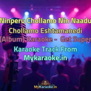 Ninperu Chollamo Nin Naadu Chollamo Eshtamanedi (Album)  Karaoke - Get Super Karaoke Track from Mykaraoke.in