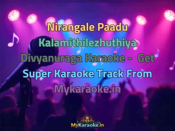 Nirangale Paadu Kalamithilezhuthiya Divyanuraga  Karaoke - Get Super Karaoke Track from Mykaraoke.in