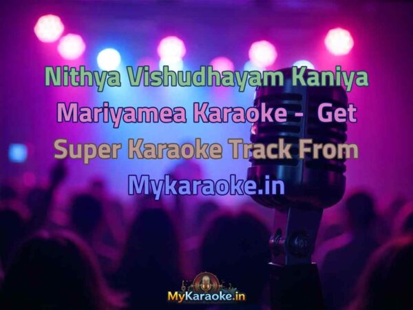 Nithya Vishudhayam Kaniya Mariyamea  Karaoke - Get Super Karaoke Track from Mykaraoke.in