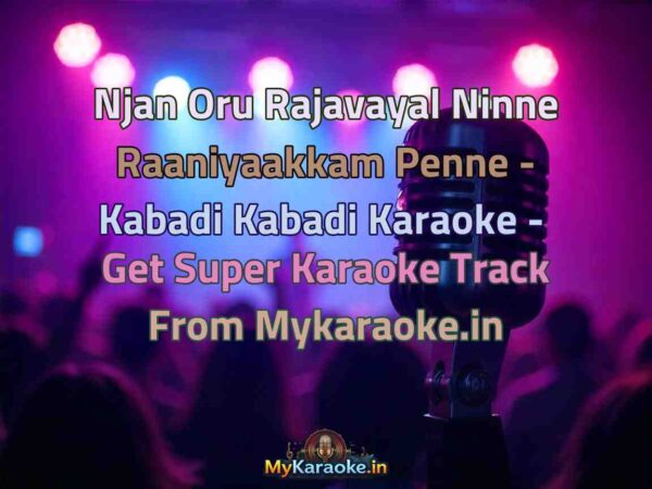 Njan Oru Rajavayal Ninne Raaniyaakkam Penne - Kabadi Kabadi  Karaoke - Get Super Karaoke Track from Mykaraoke.in